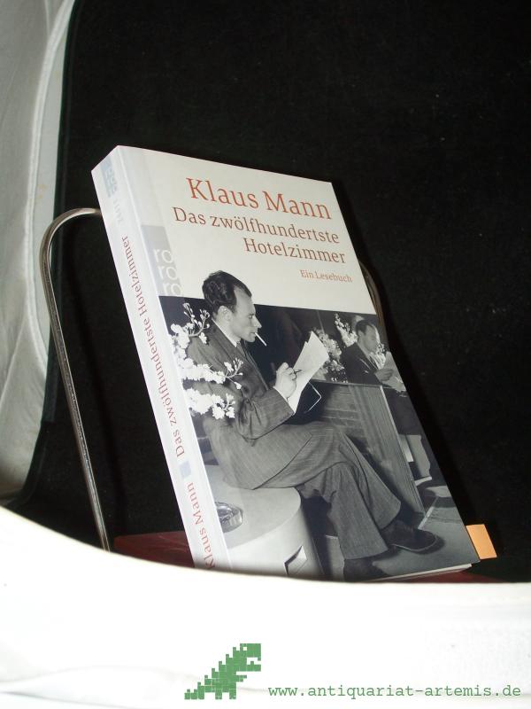 Product image 1 of the product “Das zwölfhundertste Hotelzimmer : ein Lesebuch / Klaus Mann. Ausgew. von Barbara Hoffmeister ”