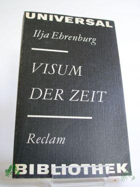 Product image 1 of the product “Visum der Zeit : aus d. Russ. / Ilja Ehrenburg. Übers. von Hans Ruoff. Hrsg. von Fritz Mierau ”