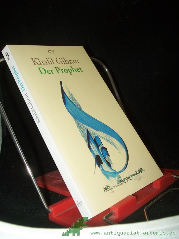 Product image 1 of the product “Der Prophet / Khalil Gibran. Aus dem Engl. von Giovanni und Ditte Bandini. Mit Kalligr. von Hassan Massoudy ”