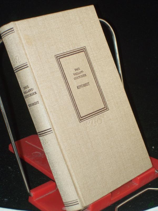 Product image 1 of the product “Kindheit / Paul Vaillant-Couturier. Aus d. Franz. übers. von Elisabeth Kessel ”