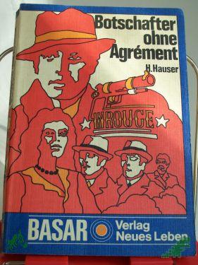 Product image 1 of the product “Botschafter ohne Agrément : Roman / Harald Hauser. Illustrationen: Karl Fischer ”