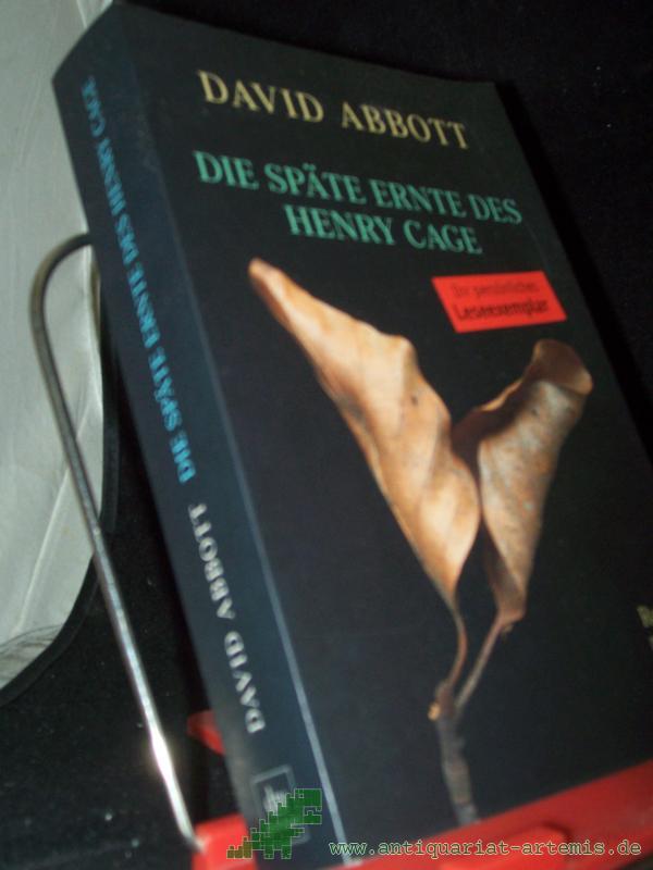 Product image 1 of the product “Die späte Ernte des Henry Cage : Roman / David Abbott ”