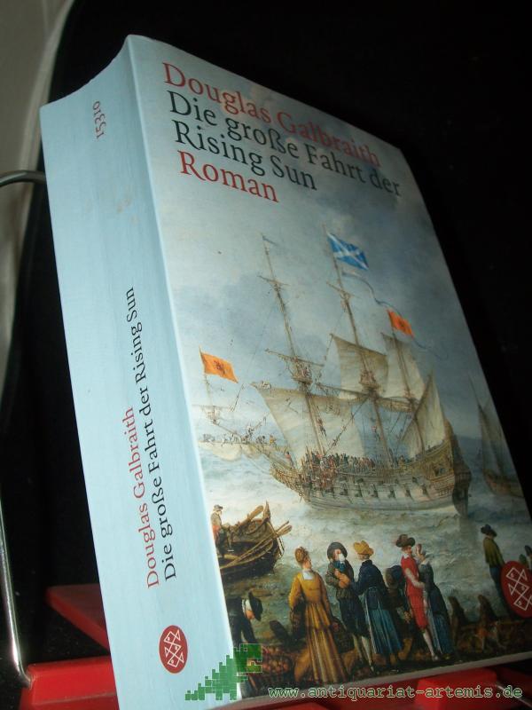 Artikelbild 1 des Artikels “Die große Fahrt der Rising Sun : Roman / Douglas Galbraith. Aus dem Engl. von Rainer Schmidt “