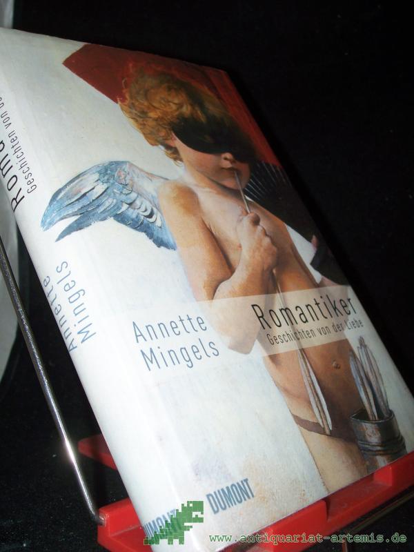 Artikelbild 1 des Artikels “Romantiker : Geschichten von der Liebe / Annette Mingels “