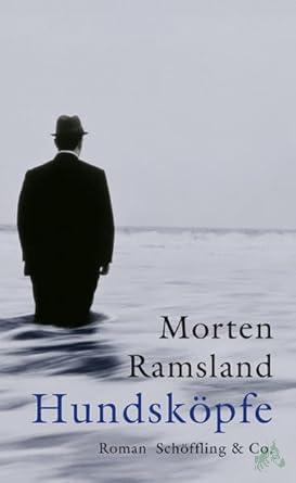 Product image 1 of the product “Hundsköpfe : Roman / Morten Ramsland. Aus dem Dän. von Ulrich Sonnenberg ”