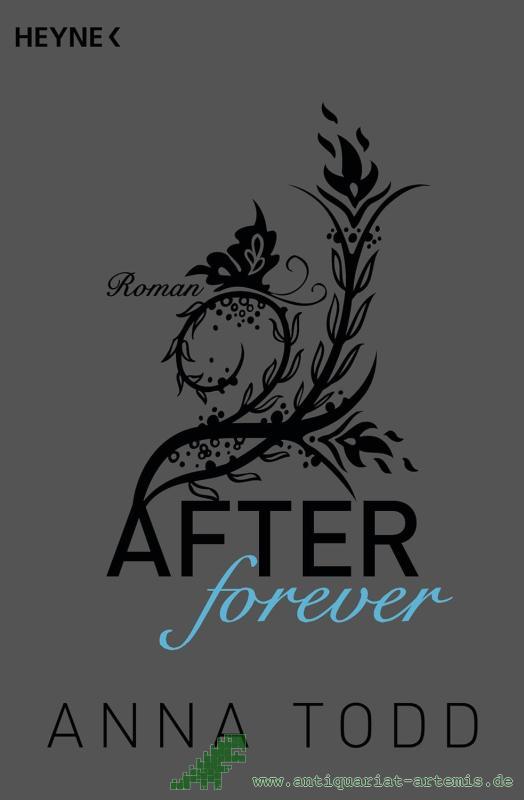 Artikelbild 1 des Artikels “Todd, Anna: After Teil: Band 4., Forever / aus dem Amerikanischen von Corinna Vierkant und Nicole Hölsken “