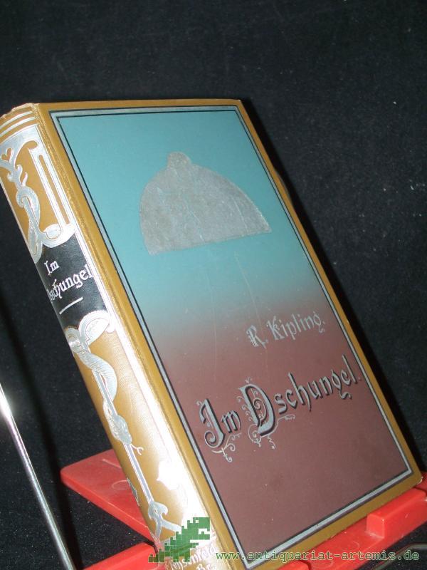 Product image 1 of the product “Im Dschungel. Autorisierte Übertragung aus dem Englischen des Rudyard Kipling von Curt Abel-Musgrave. Mit dem Bilde des Verfassers und 39 Illustrationen von A. Groh. ”
