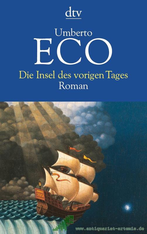 Artikelbild 1 des Artikels “Die Insel des vorigen Tages : Roman / Umberto Eco. Aus dem Ital. von Burkhart Kroeber “