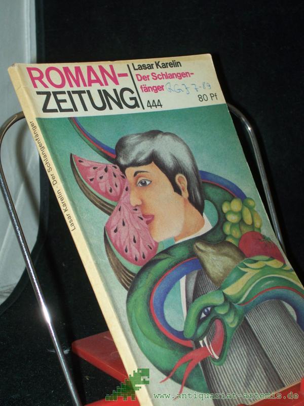 Product image 1 of the product “Der Schlangenfänger / Lasar Karelin. [Aus dem Russ. von Monika Tantzscher] ”