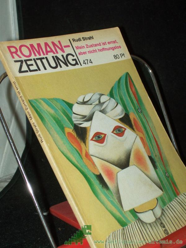 Product image 1 of the product “Mein Zustand ist ernst, aber nicht hoffnungslos / Rudi Strahl ”