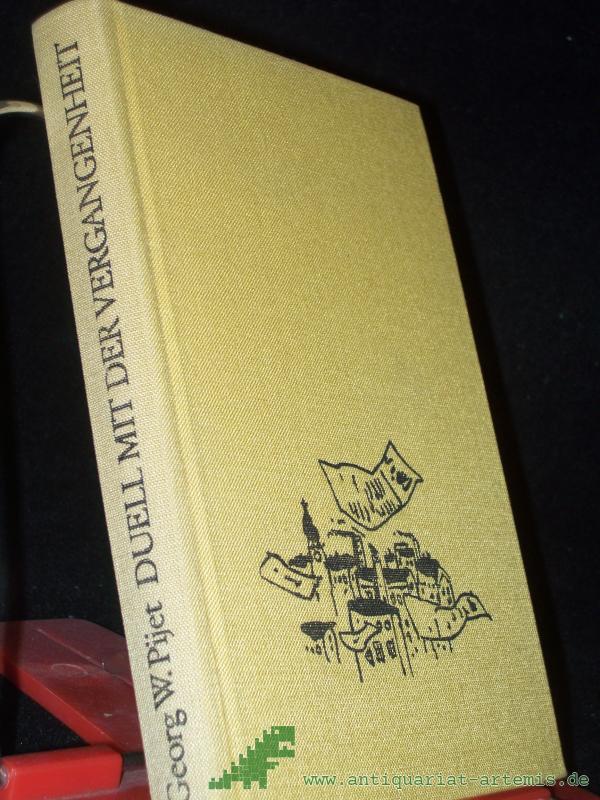 Product image 1 of the product “Duell mit der Vergangenheit : Anekdoten / Georg W. Pijet ”