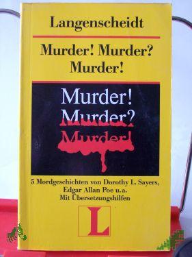Artikelbild 1 des Artikels “Murder! Murder? Murder! : Fünf Mordgeschichten und fünf ungewöhnliche Täter / von Dorothy Syers... “