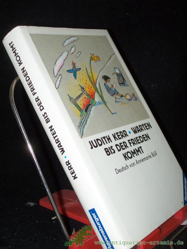 Product image 1 of the product “Warten bis der Frieden kommt / Judith Kerr. Aus d. Engl. von Annemarie Böll ”