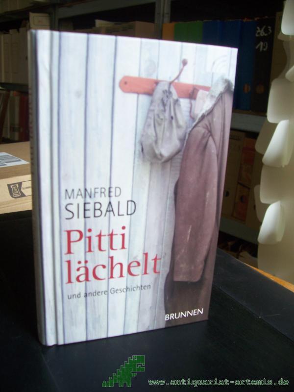 Product image 1 of the product “Pitti lächelt und andere Geschichten / Manfred Siebald ”