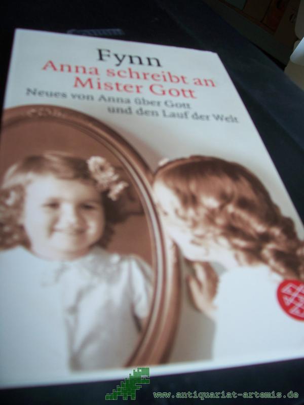 Product image 1 of the product “Anna schreibt an Mister Gott : Neues von Anna über Gott und den Lauf der Welt / Fynn. Dt. von Jörg Andreas ”