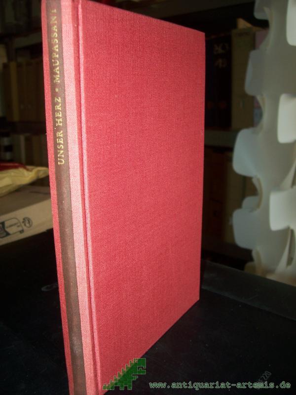 Product image 1 of the product “Unser Herz / Guy de Maupassant. Dt. von Walter Wilhelm. Mit 39 Federzeichn. von Ursula Wendorff-Weidt ”