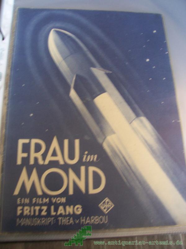 Product image 1 of the product “Nummer, FRAU im MOND, ein Film von Fritz Lang, Manuskript: Thea v. Harbou ”