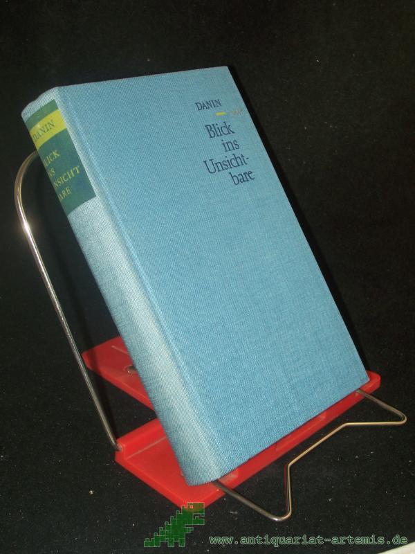 Product image 1 of the product “Blick ins Unsichtbare / Daniil Danin. [Aus d. Russ. Dt. von Bolko Schweinitz] ”