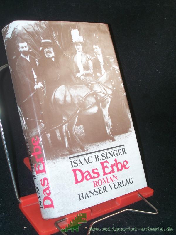 Product image 1 of the product “Das Erbe : Roman / von Isaac Bashevis Singer. Aus d. Amerikan. von Thomas Kolberger ”
