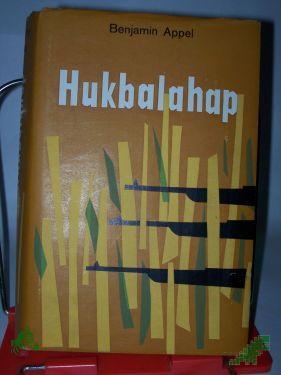 Product image 1 of the product “Hukbalahap oder Die Festung im Reis / Benjamin Appel. Aus d. Amerikan. übers. von Ludwig Reiners ”