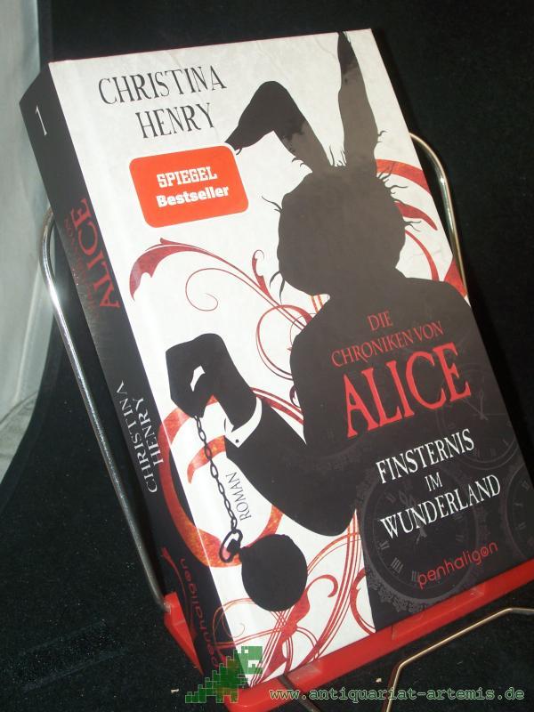 Product image 1 of the product “Finsternis im Wunderland : Roman / Christina Henry ; Deutsch von Sigrun Zühlke ”