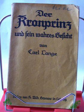 Product image 1 of the product “Der Kronprinz und sein wahres Gesicht / Carl Lange ”