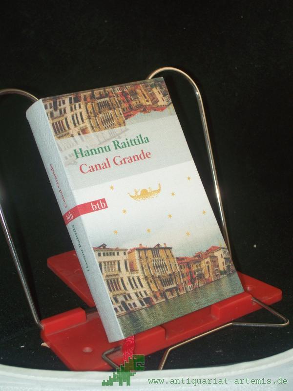 Product image 1 of the product “Canal Grande : Roman / Hannu Raittila. Aus dem Finn. von Stefan Moster ”