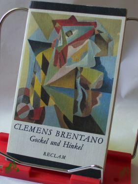 Product image 1 of the product “Gockel und Hinkel : ausgew. Märchen / Clemens Brentano. Nachw. u. Anm. von Gerhard Seidel ”