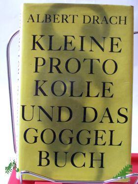 Product image 1 of the product “Kleine Protokolle und das Goggelbuch / Albert Drach ”