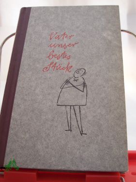 Artikelbild 1 des Artikels “Vater unser bestes Stück / Hans Nicklisch “