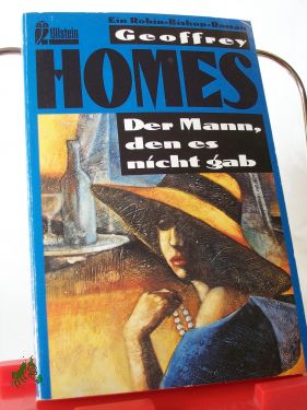 Artikelbild 1 des Artikels “Der Mann, den es nicht gab : ein Robin-Bishop-Roman / Geoffrey Homes.
Aus dem Amerikan. von Jürgen Behrens “