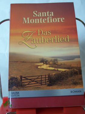 Artikelbild 1 des Artikels “Das Zauberlied : Roman / Santa Montefiore. Aus dem Engl. von Elisabeth Hartmann “