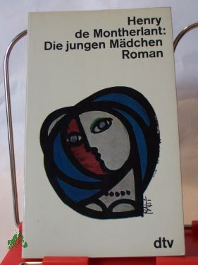 Artikelbild 1 des Artikels “Die jungen Mädchen / Henry de Montherlant. Dt. von Ernst Sander “