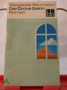 Artikelbild 1 des Artikels “Der grüne Salon : Roman / Margarete Neumann “