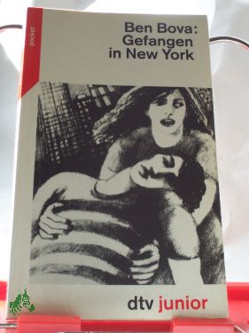 Artikelbild 1 des Artikels “Gefangen in New York / Ben Bova. Dt. von Irmela Brender “