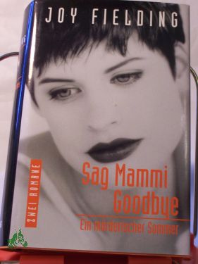 Artikelbild 1 des Artikels “Sag Mammi goodbye / Schau dich nicht um. Zwei Romane in einem Band “