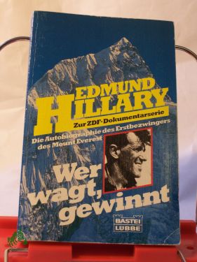 Artikelbild 1 des Artikels “Wer wagt, gewinnt : e. Autobiographie d. Erstbezwingers d. Mount
Everest / Edmund Hillary. Aus d. Engl. von Hans Jürgen Baron von
Koskull “