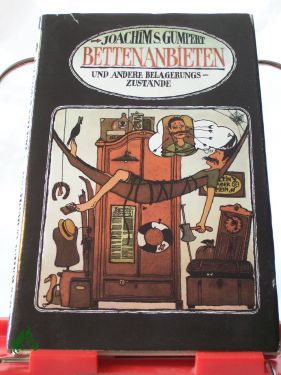 Artikelbild 1 des Artikels “Bettenanbieten und andere Belagerungszustände : Märchen, Grotesken, Feuilletons / Joachim Seiten Gumpert. Illustrationen von Bernd A. Chmura “
