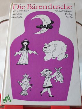 Artikelbild 1 des Artikels “Die Bärendusche : 45 Geschichten aus d. 