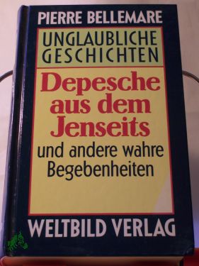 Artikelbild 1 des Artikels “Depesche aus dem Jenseits und andere wahre Begebenheiten “