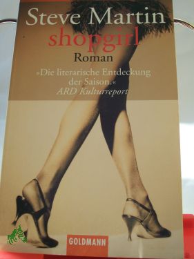 Artikelbild 1 des Artikels “Shopgirl : Roman / Steve Martin. Dt. von Detlev Ullrich “