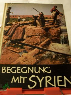 Artikelbild 1 des Artikels “Begegnung mit Syrien / Hans Fischer “