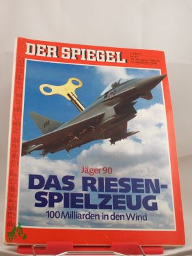 Artikelbild 1 des Artikels “Das Riesenspielzeug, Jäger 90, 100 Milliarden in den Wind “