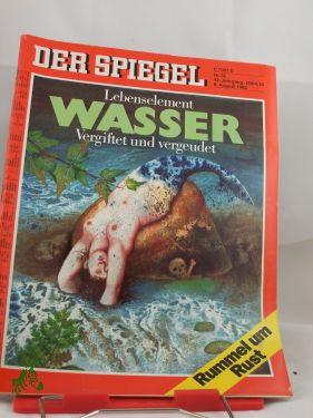 Artikelbild 1 des Artikels “Lebenselement Wasser, vergiftet und vergeudet “