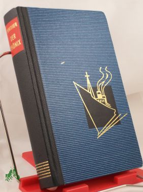 Artikelbild 1 des Artikels “Der Phönix : Roman / Francois Ponthier. Aus d. Franz. übers. von Karl Rauch “