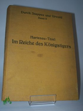 Artikelbild 1 des Artikels “Im Reiche des Königstigers : Pflanzergeschichten aus Sumatra / G “