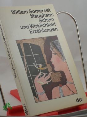 Artikelbild 1 des Artikels “Schein und Wirklichkeit : Erzählungen / William Somerset Maugham. Dt.
von Helene Mayer “
