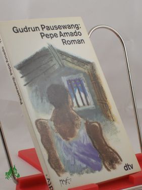 Artikelbild 1 des Artikels “Pepe Amado : eine unglaubliche und utopische Geschichte ; Roman /
Gudrun Pausewang “
