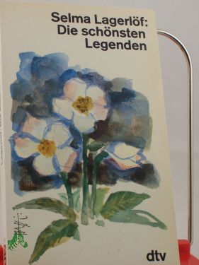 Artikelbild 1 des Artikels “Die schönsten Legenden / Selma Lagerlöf. Dt. von Marie Franzos “