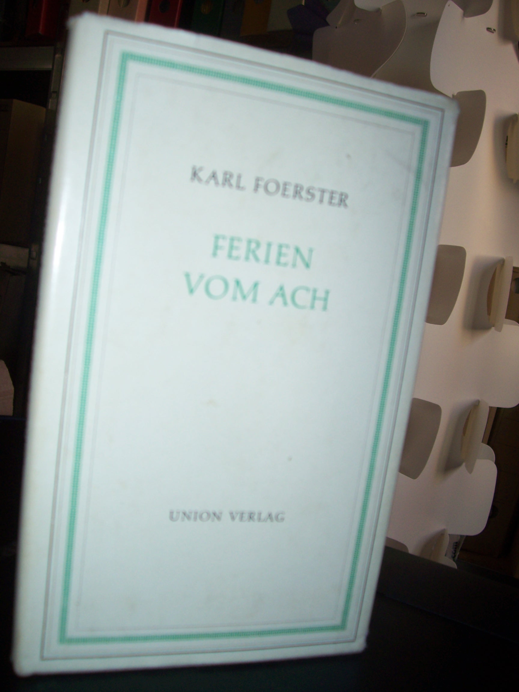 Artikelbild 1 des Artikels “Ferien vom Ach / Karl Foerster “
